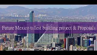 Future Mexico City 2020 - Tallest Building Projects and Proposals-Mexico tallest skyscraper