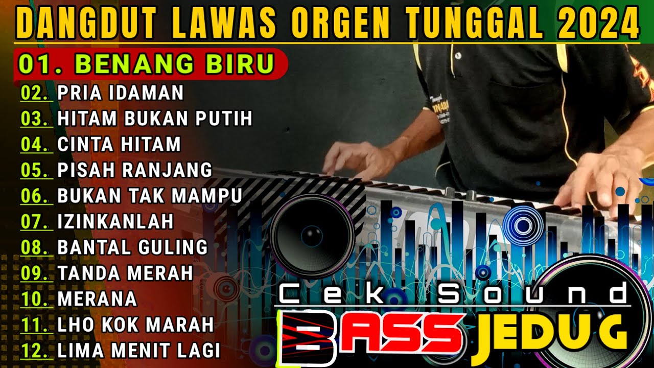 DANGDUT ELECTONE ORGEN TUNGGAL TERBARU 2024 FULL ALBUM LAGU LAWAS PILIHAN