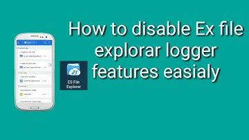 How to Disable Ex file explorar logger features easialy| By Techno Izaz