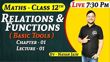 🔴Relation & Function | Introduction  | Class 12 - 01 | 🔥By Nayan Jain Sir | CBSE पाठशाला |CBSE Board
