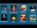 Siren Head,Scary Teacher 3d,Ice Scream,Granny,Slendrina 2,Bendy,Hello Neighbor,Bad Granny,Гренни