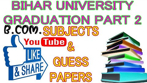 B.com part 2 guess paper and subjects || Bihar University b.com part 2 subjects