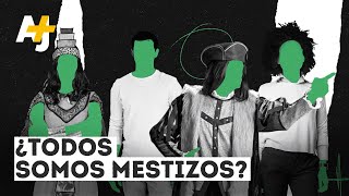 ¿Quiénes son los mestizos en México?  | AJ+ Español