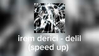 irem derici - delil (speed up) Resimi