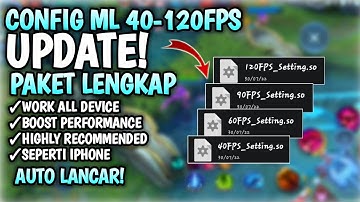 Config Ml 120Fps -  Cara Low Device Menjadi Smooth Seperti iPhone Fix No Delay | Mobile Legends