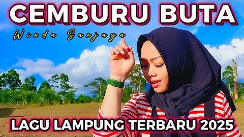 LAGU LAMPUNG TERBARU 2025 - CEMBURU BUTA - VOC. /CIPT. WINDA SANJAYA - ARR. TAM SANJAYA