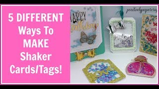 5 DIFFERENT Ways To MAKE Shaker Cards/Tags!