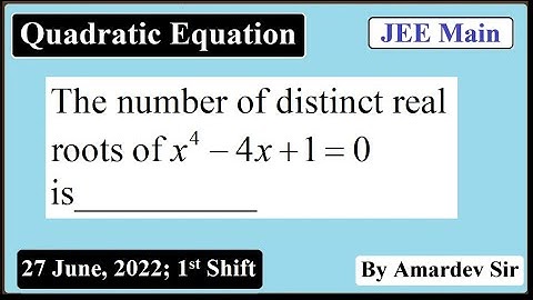 The number of distinct real roots of x^4-4x+1=0 is _________