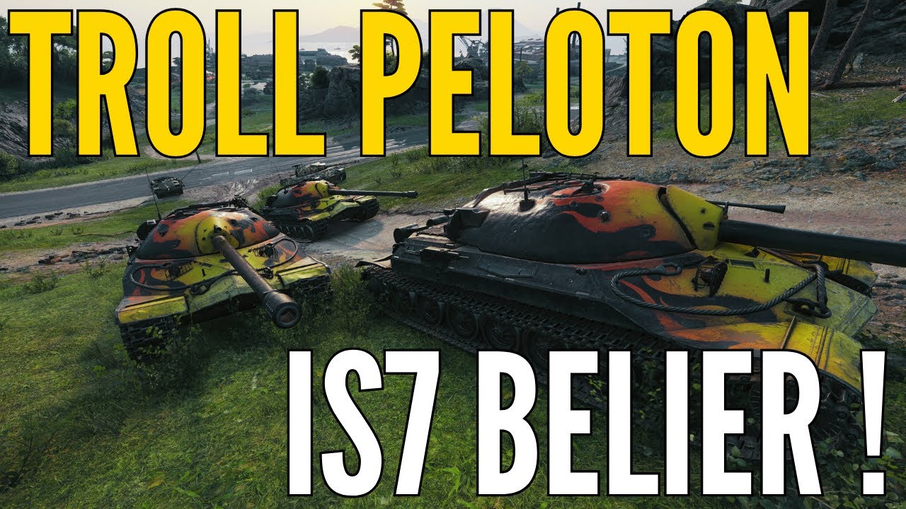 TROLL Peloton - Les IS 7 en mode Bélier ! - Guide WORLD OF TANKS (français)