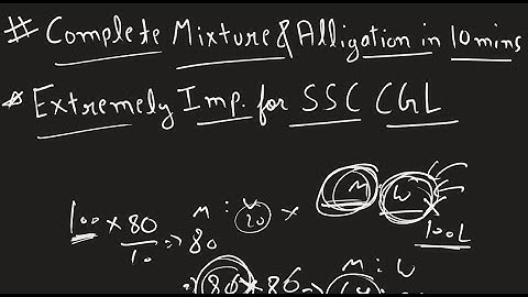 Complete MIXTURE AND ALLIGATION in 10 Mins | Extremely Important for SSC CGL