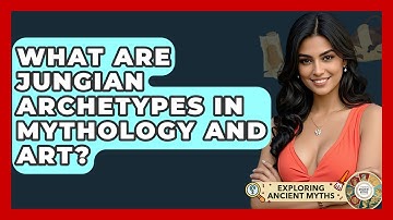 What Are Jungian Archetypes In Mythology And Art? - Exploring Ancient Myths