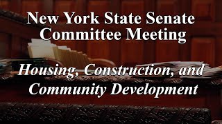 Senate Standing Committee on Housing, Construction and Community Development  05/13/2024