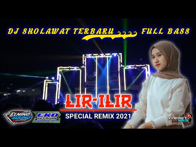 LIR-ILIR DJ SHOLAWAT FULL BASS TERBARU 2021 || ELNINO SOUND LOVERS feat EKO SETIAWAN class=