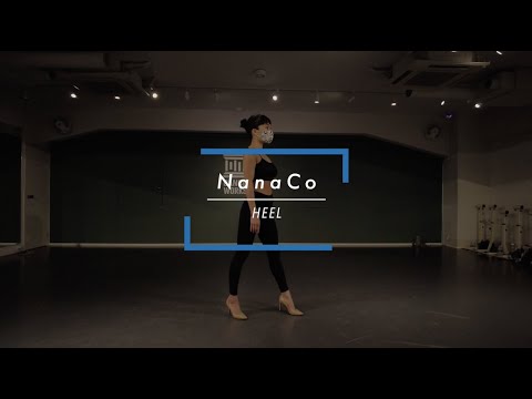 【DANCEWORKS】NanaCo / HEEL