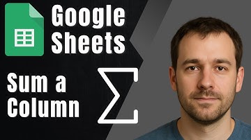 Ways to Sum a Column in Google Sheets (2025 Formula Guide)