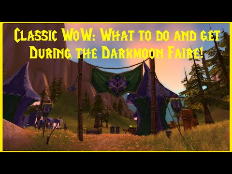 Classic WoW: What to do and get during the Darkmoon Faire!