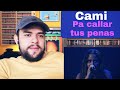 Reacciono a CAMI - Pa Callar Tus Penas / Análisis
