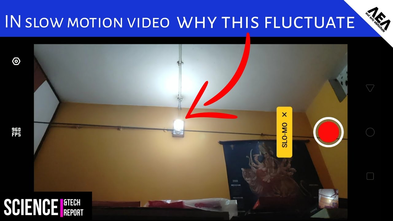 [Science & Tech Report #61] Why light fluctuate in slow motion video ...