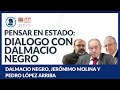 Pensar en Estado: Dialogo con Dalmacio Negro – Dalmacio Negro, Jerónimo Molina y Pedro López Arriba
