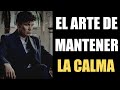 EL PODER DE LA CALMA | Aprende más sobre EL ARTE DE MANTENER LA CALMA