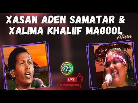 Xasan Adan Samatar Xaliimo Khaliif Magool Ahun Heestii Caashaqa Ha Baayicin KABAN