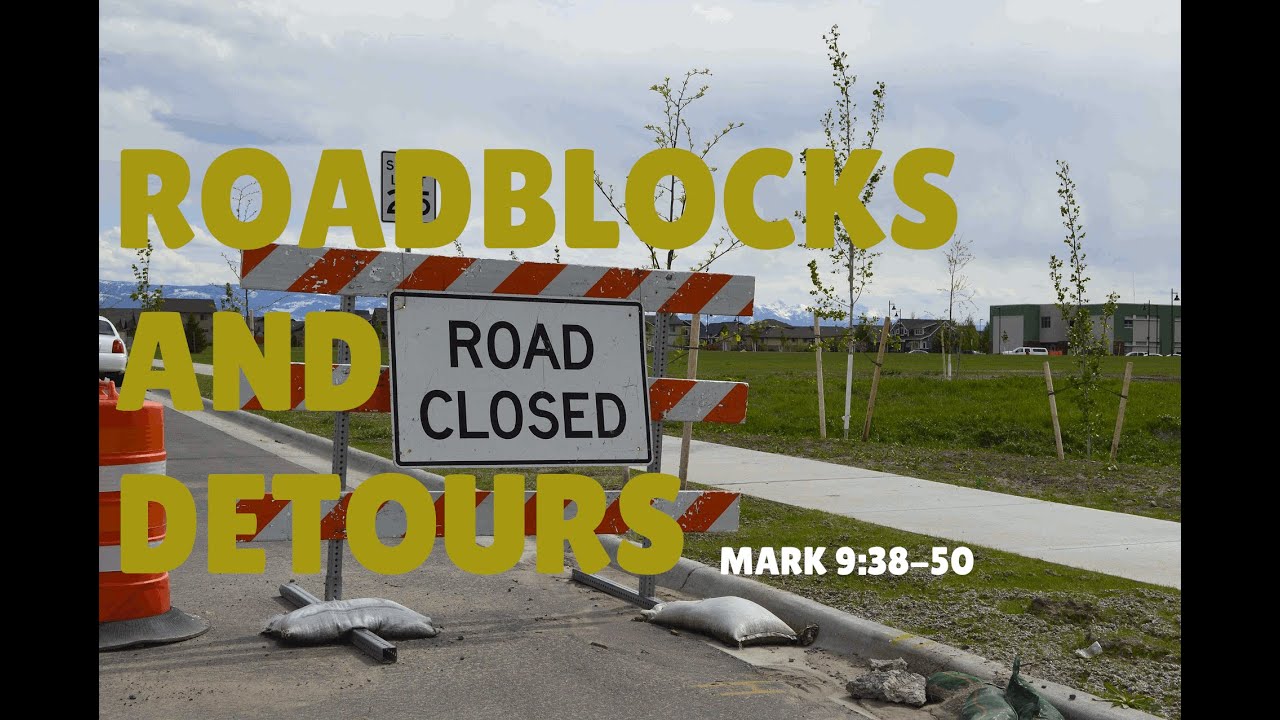 Roadblocks and Detours  September 26, 2021 Worship Livestream
