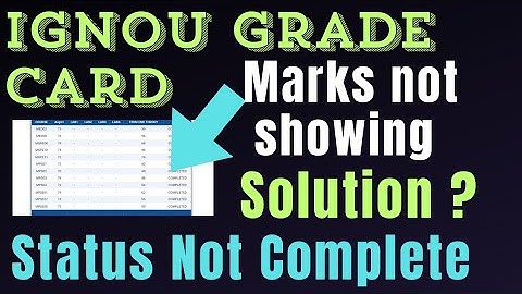Ignou Grade Card में Marks Show नही हो रहे? What is the Solution? Ignou Grade Card status problem
