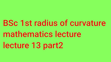 Radius of curvature in hindi lecture 13 part2