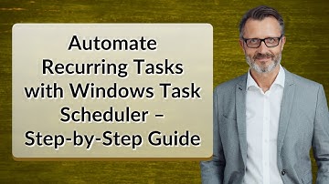 Automate Recurring Tasks with Windows Task Scheduler – Step-by-Step Guide