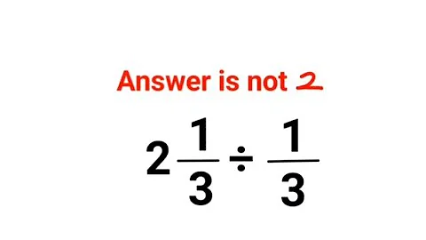 2(1/3)÷1/3 The answer is not 2. Many got it wrong!  Ukraine Math Test #math #percentages #ukraine