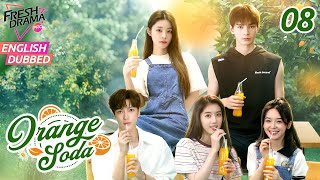 【ENG DUB】Orange Soda ▶EP08 | Eleanor Lee, He Changxi, Hollis | FreshDramaPro