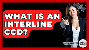What Is An Interline CCD? - Physics Frontier