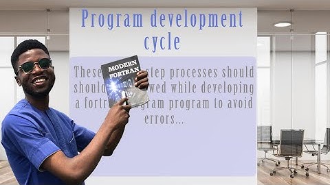 PROGRAM DEVELOPMENT CYCLE: fortran tutorial | fortran programming.