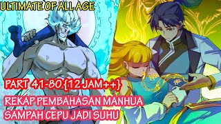 Part 41-80 FULL 12 JAM Sampah cupu jadi suhu #manhua #manhwa #alurceritafilm