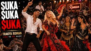 ŞUKA ŞUKA ŞUKA  Trakya Roman  Ateş ve Gül Music