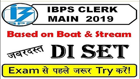 IBPS CLERK Mains 2019 High Level DI Based on Boat & Stream