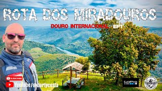 Rota dos Miradouros do Douro Superior Ep1. 4k