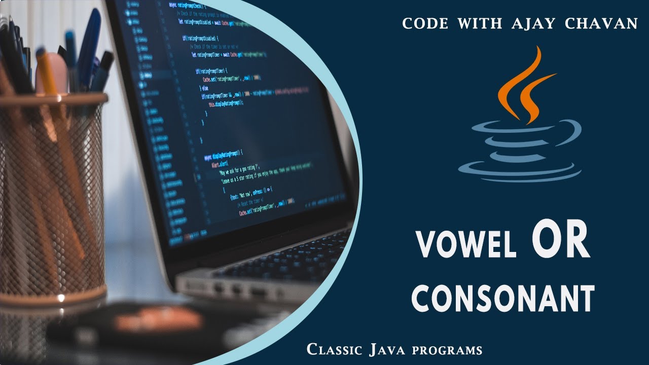 WAJP to check whether user entered alphabet is a vowel or consonant ...