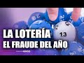 La Lotería, el fraude del año | 14 Jun | #6toSentido