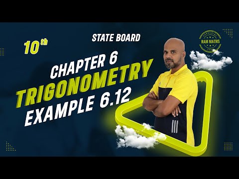 10th | EXAMPLE 6.12 | TRIGONOMETRY | CHAPTER 6 | STATE BOARD | RAM MATHS