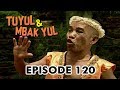 Tuyul dan mbak yul episode 120 biang gosip