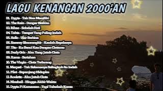 KUMPULAN LAGU KENANGAN 2000'AN ||™ DYGTA - THE rain - RIBAS - TAHTA - HELLO - TITO - RAMA - MERPATI 