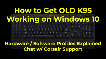 How to get Corsair K95 Working on Windows 10 - Hardware / Software Profiles EXPLAINED