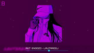 •RKT ÑENGOZO - LAUTARODJ