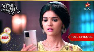 Akshara gets worried! | Full Ep. 4085 | Yeh Rishta Kya Kehlata Hai