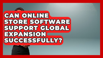 Can Online Store Software Support Global Expansion Successfully? | Ecom SaaS Stack News