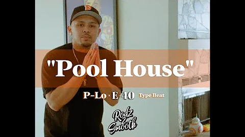 P-Lo x E-40 Type Beat "Pool House" | Bay Area Type Beat 2023