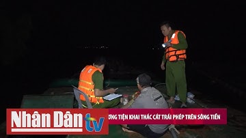 Tiền Giang: Bắt 3 phương tiện khai thác cát trái phép trên sông Tiền