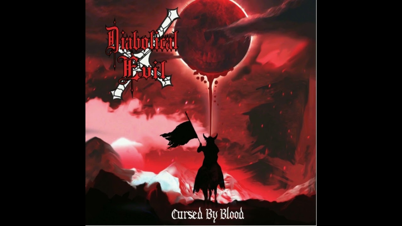 Diabolical Evil - Cursed By Blood (Single: 2022)