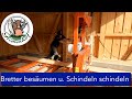 FarmVLOG#104 - Bretter mit der Woodmizer besäumen und das Haus schindeln